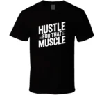 Hustle For That Muscle Funny Tee Niche V T Shirt - Image 2